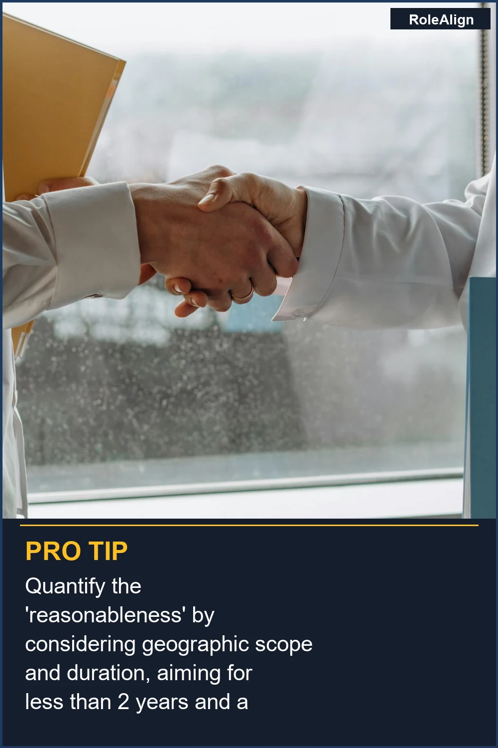 Quantify the 'reasonableness' by considering geographic scope and duration, aiming for less than 2 years and a limited radius.
