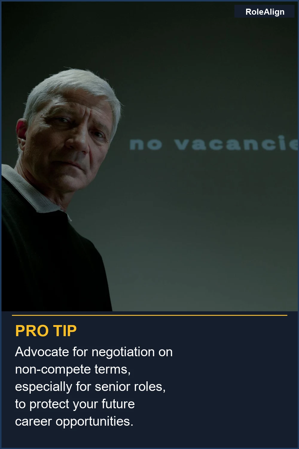 Advocate for negotiation on non-compete terms, especially for senior roles, to protect your future career opportunities.