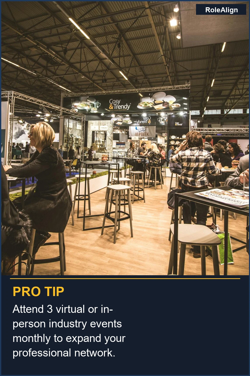 Attend 3 virtual or in-person industry events monthly to expand your professional network.