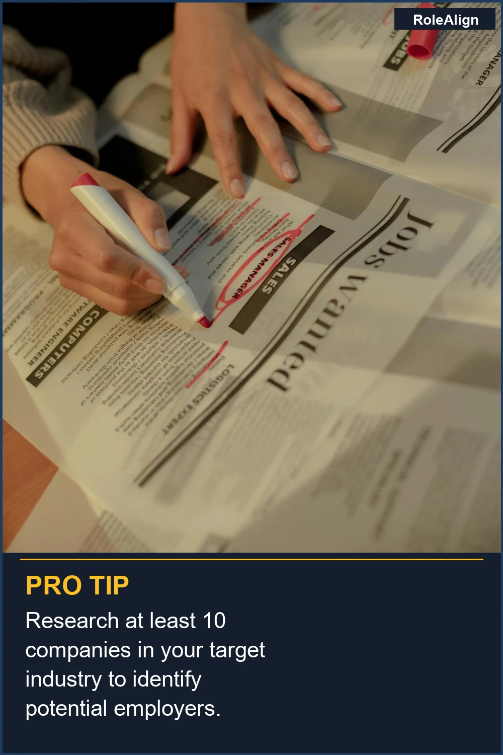 Research at least 10 companies in your target industry to identify potential employers.