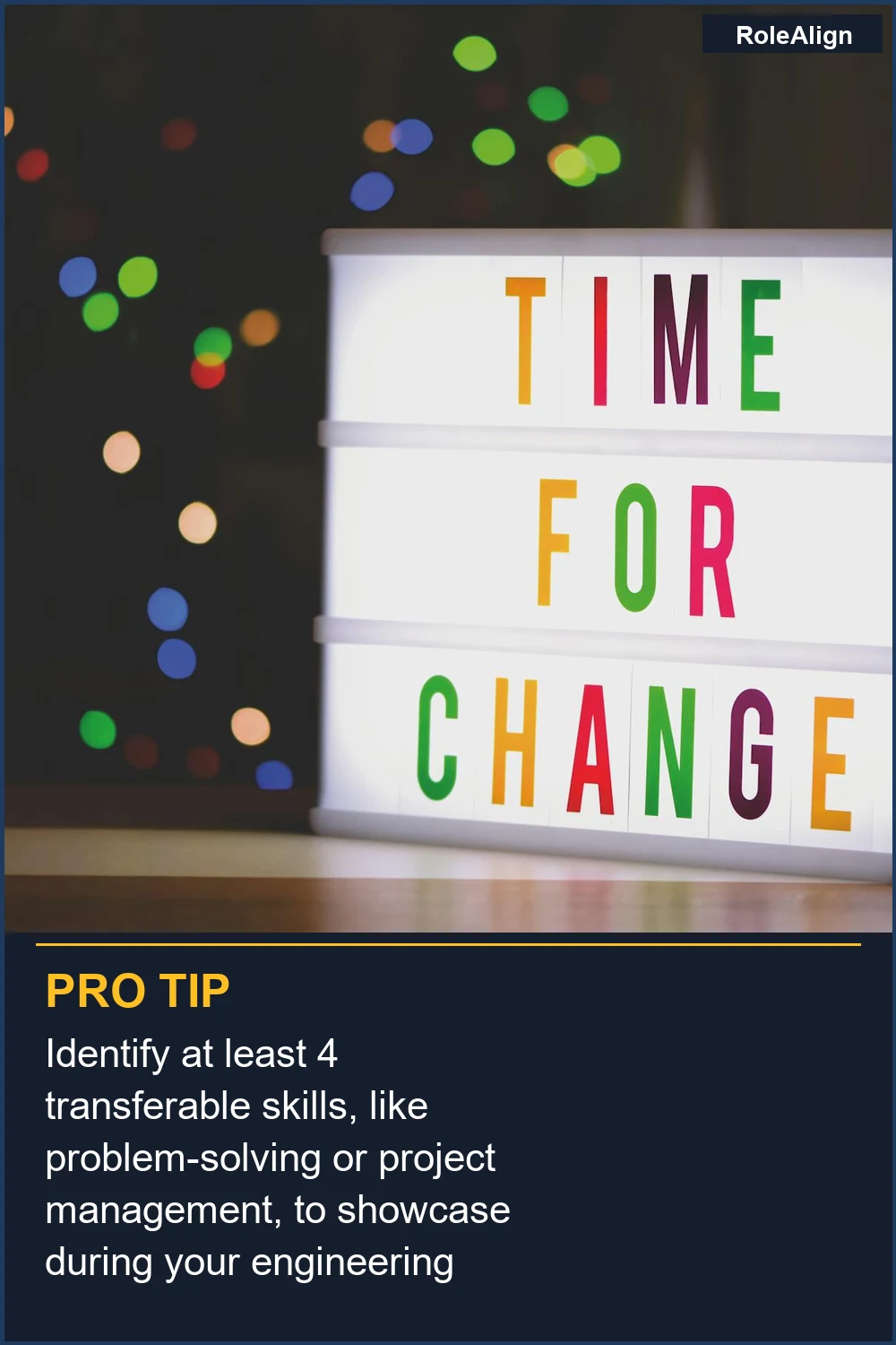 Identify at least 4 transferable skills, like problem-solving or project management, to showcase during your engineering career pivot.
