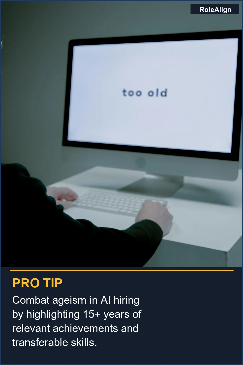 Combat ageism in AI hiring by highlighting 15+ years of relevant achievements and transferable skills.