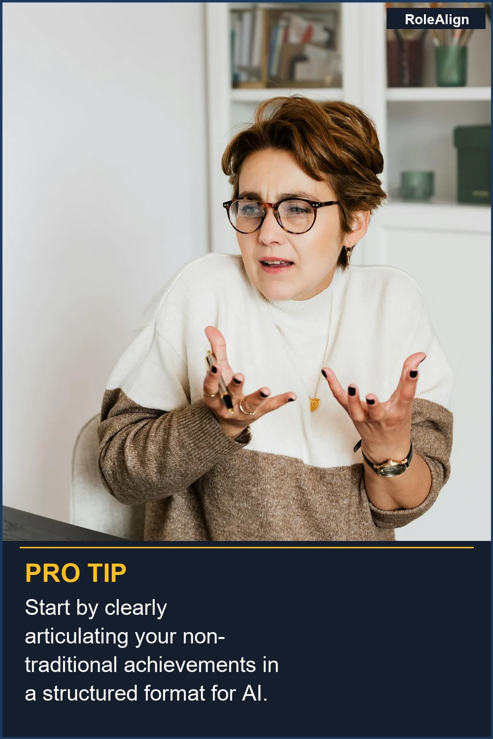 Start by clearly articulating your non-traditional achievements in a structured format for AI.
