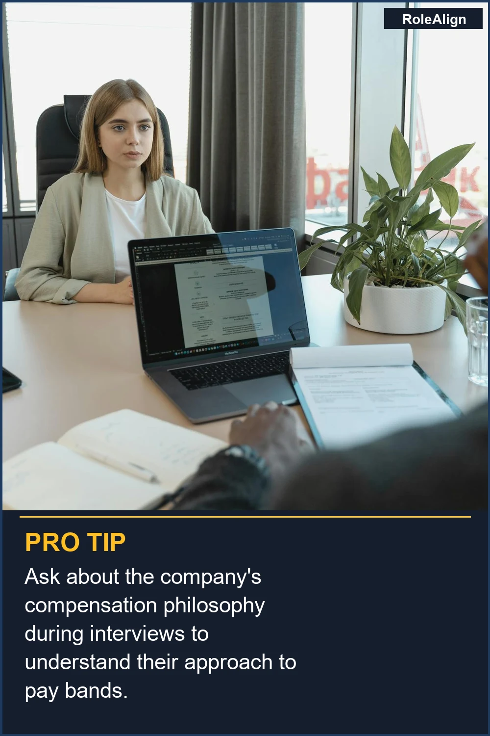 Ask about the company's compensation philosophy during interviews to understand their approach to pay bands.