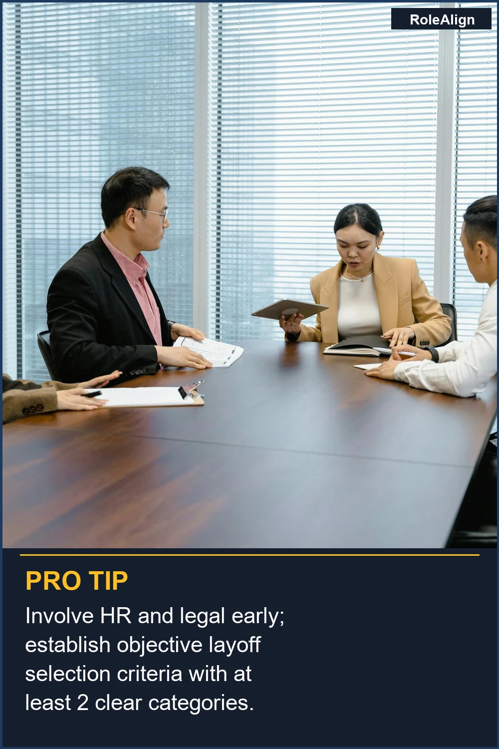 Involve HR and legal early; establish objective layoff selection criteria with at least 2 clear categories.
