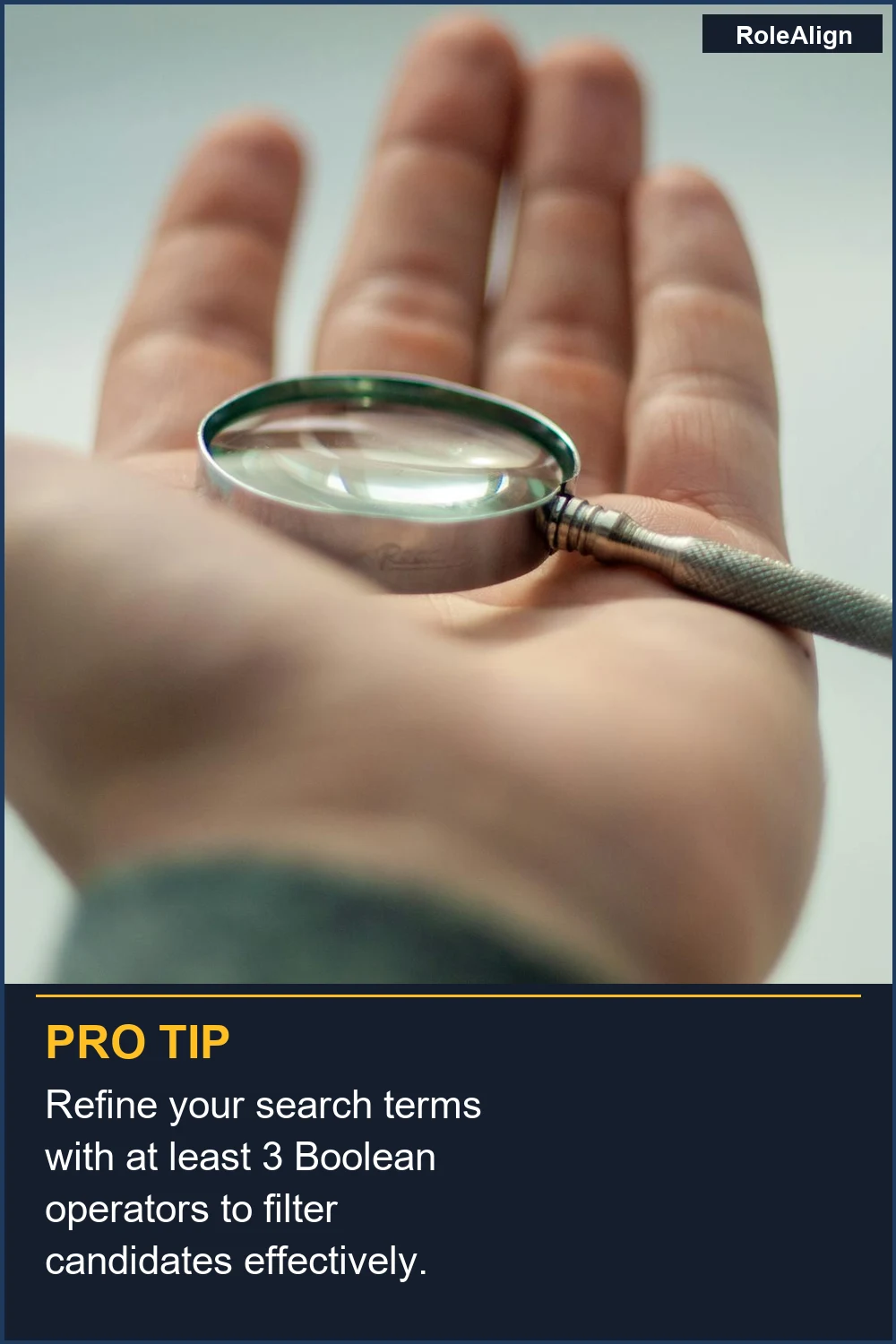 Refine your search terms with at least 3 Boolean operators to filter candidates effectively.