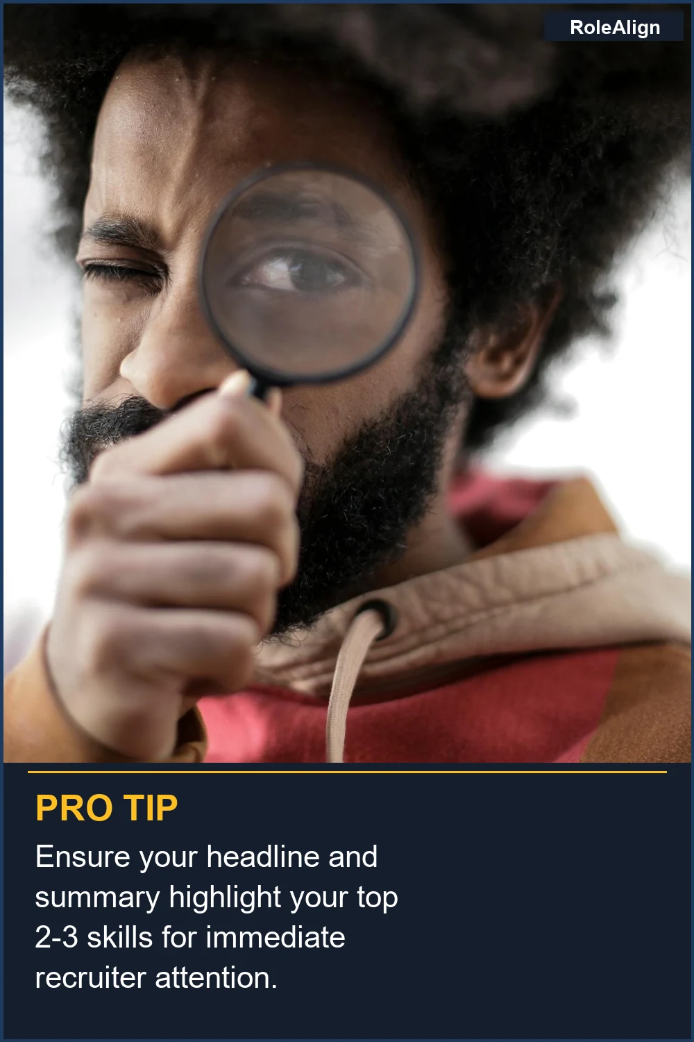 Ensure your headline and summary highlight your top 2-3 skills for immediate recruiter attention.