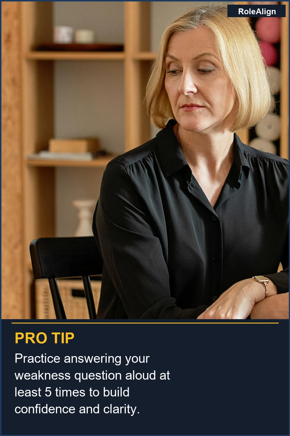 Practice answering your weakness question aloud at least 5 times to build confidence and clarity.