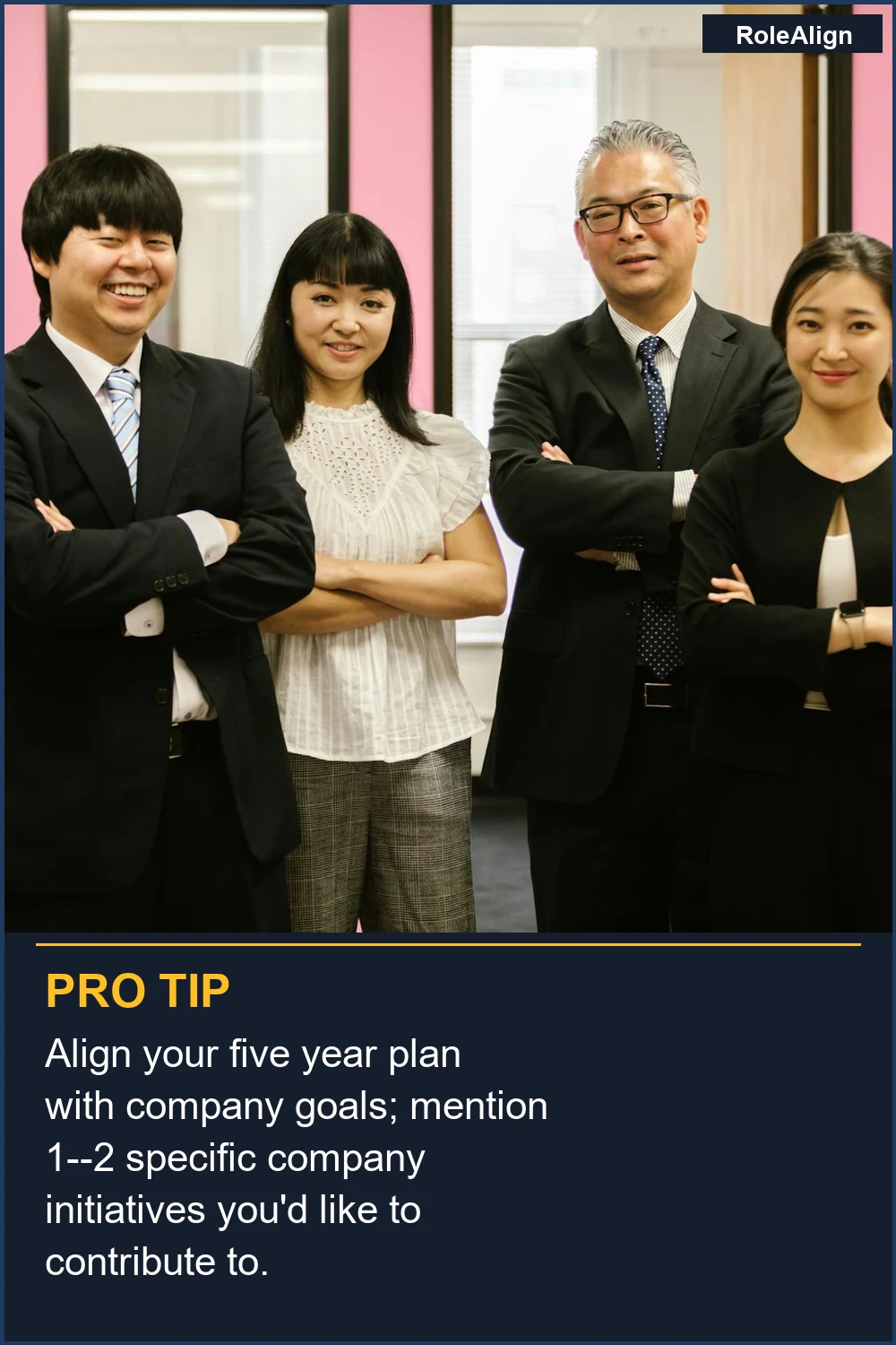 Align your five year plan with company goals; mention 1--2 specific company initiatives you'd like to contribute to.