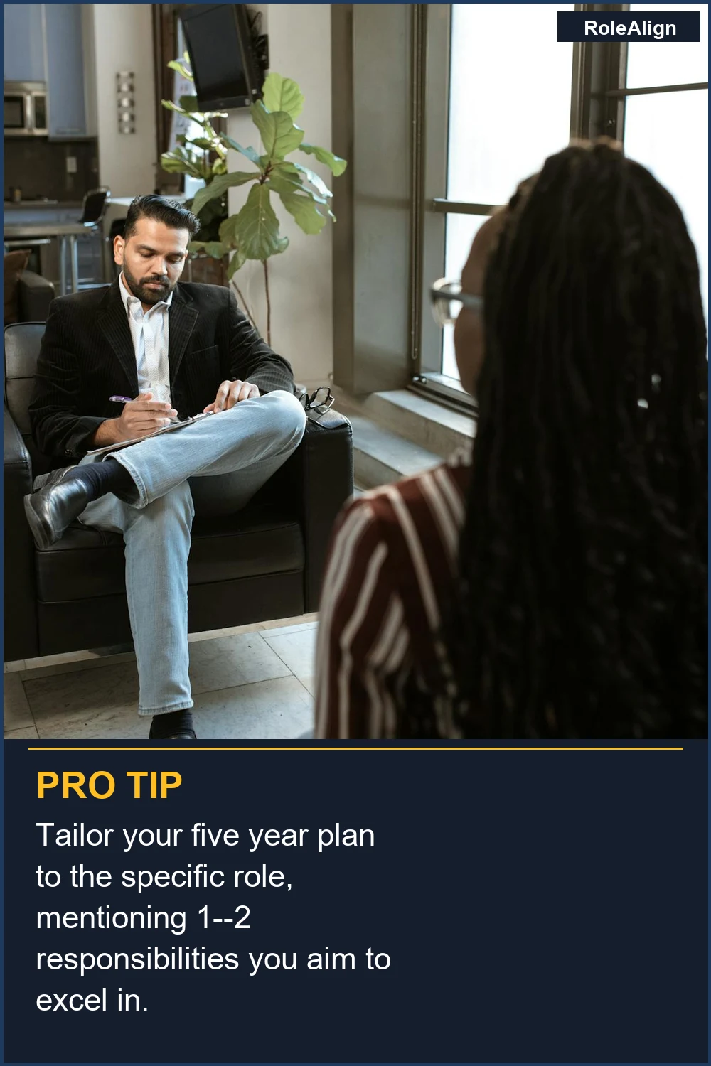 Tailor your five year plan to the specific role, mentioning 1--2 responsibilities you aim to excel in.