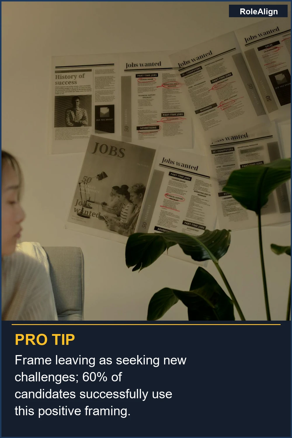 Frame leaving as seeking new challenges; 60% of candidates successfully use this positive framing.