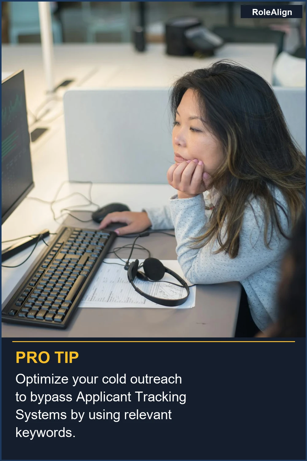 Optimize your cold outreach to bypass Applicant Tracking Systems by using relevant keywords.