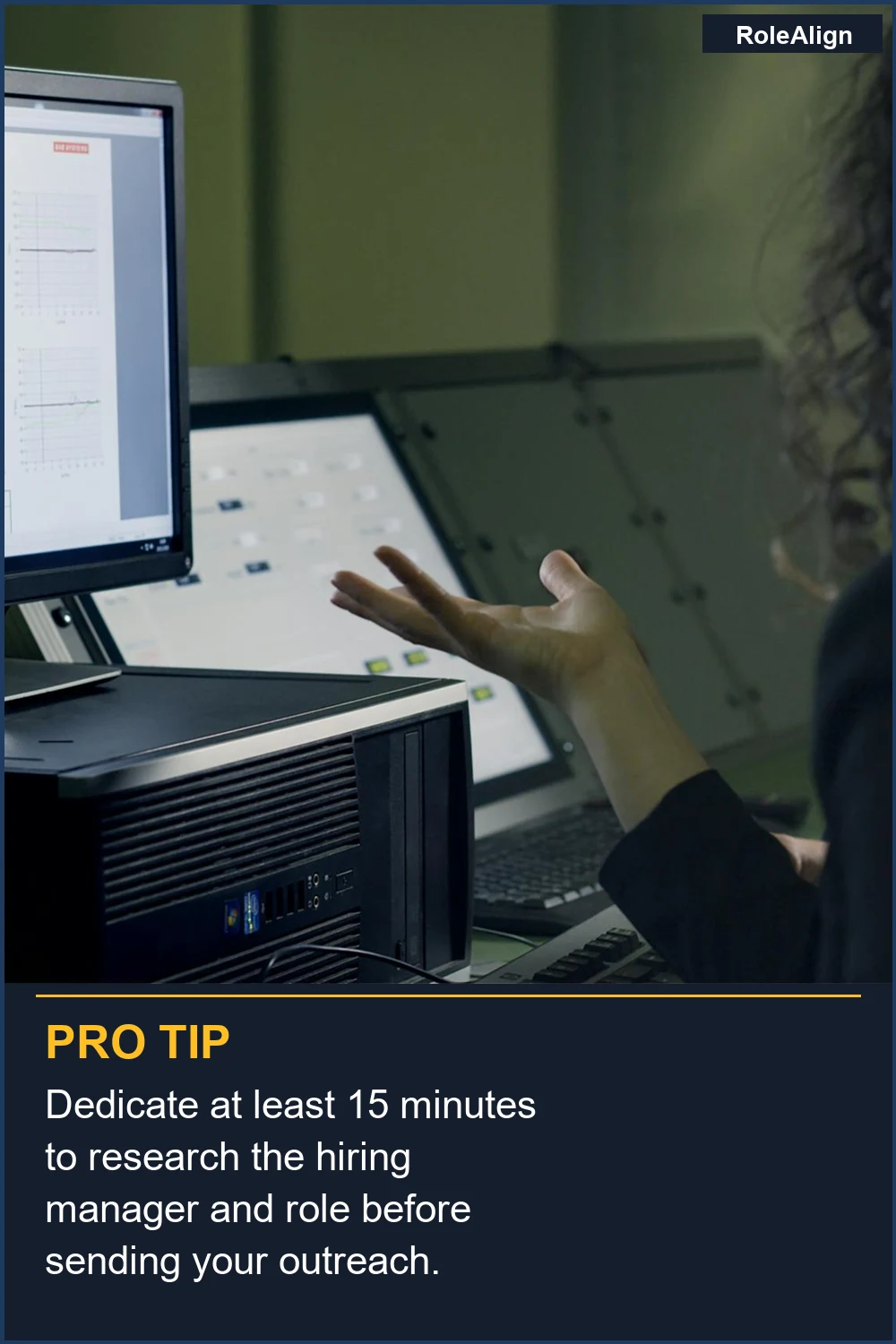 Dedicate at least 15 minutes to research the hiring manager and role before sending your outreach.
