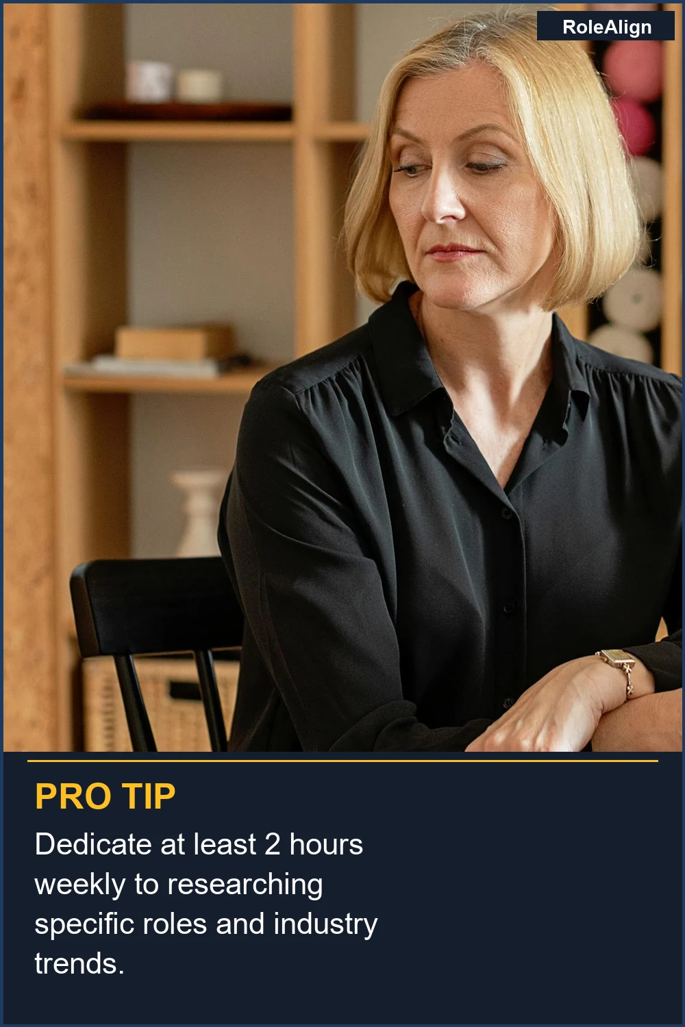 Dedicate at least 2 hours weekly to researching specific roles and industry trends.