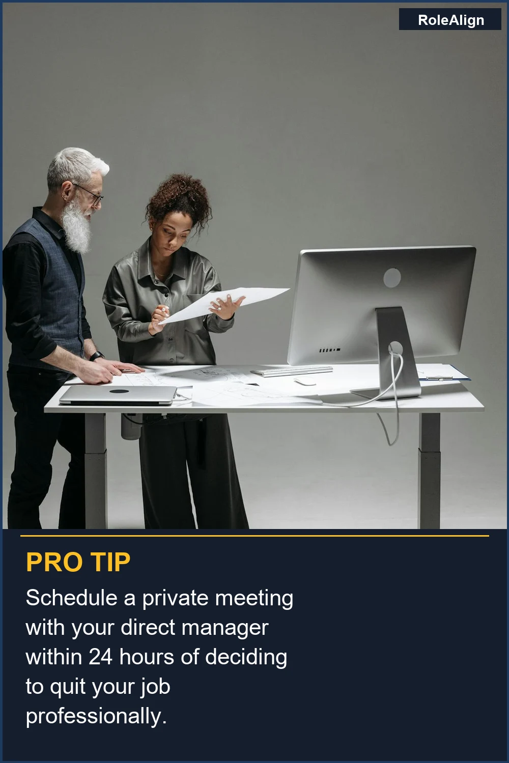 Schedule a private meeting with your direct manager within 24 hours of deciding to quit your job professionally.