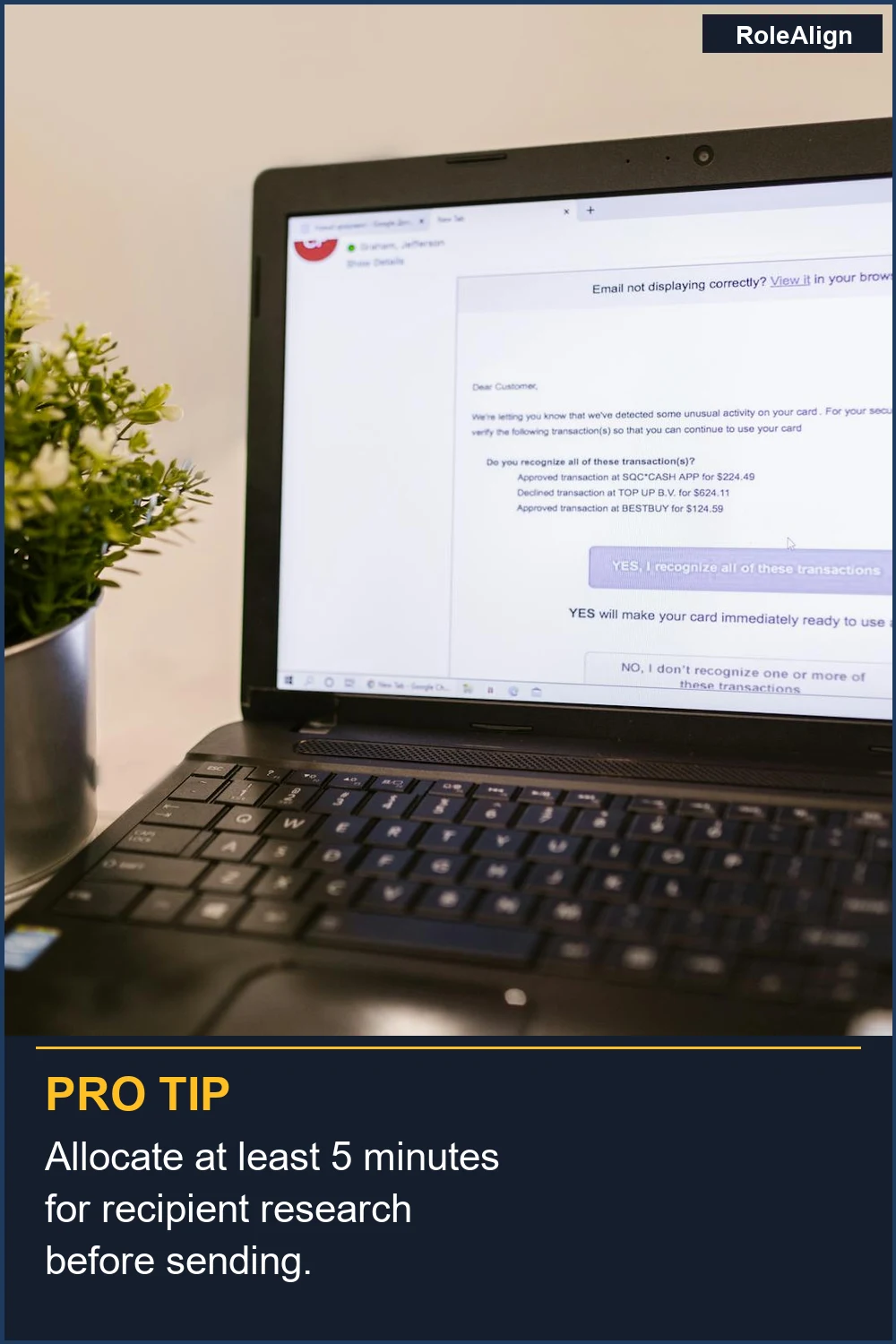 Asigna al menos 5 minutos para investigar al destinatario antes de enviar.