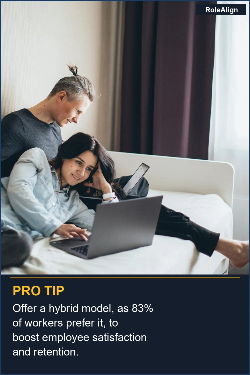 Offer a hybrid model, as 83% of workers prefer it, to boost employee satisfaction and retention.