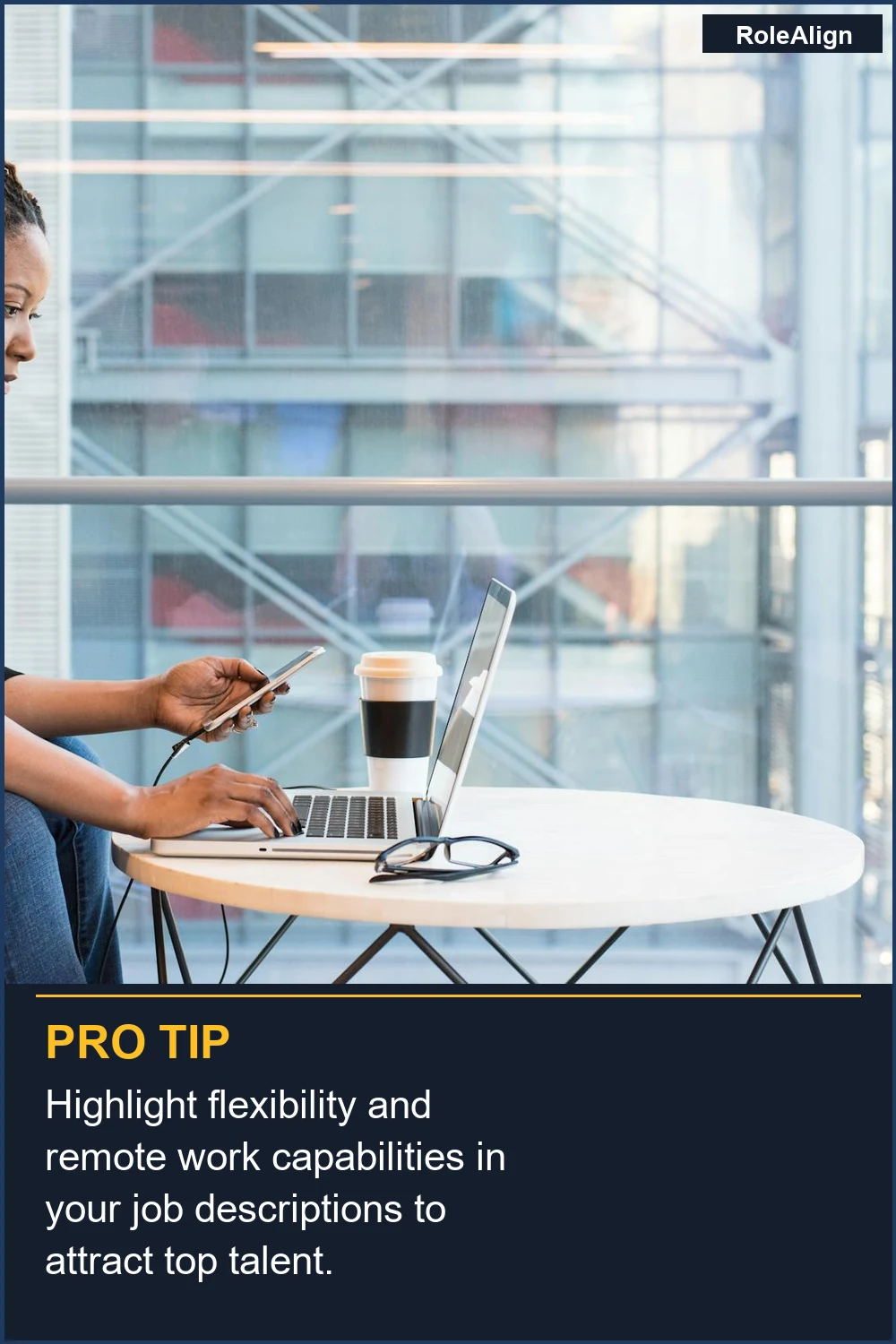 Highlight flexibility and remote work capabilities in your job descriptions to attract top talent.