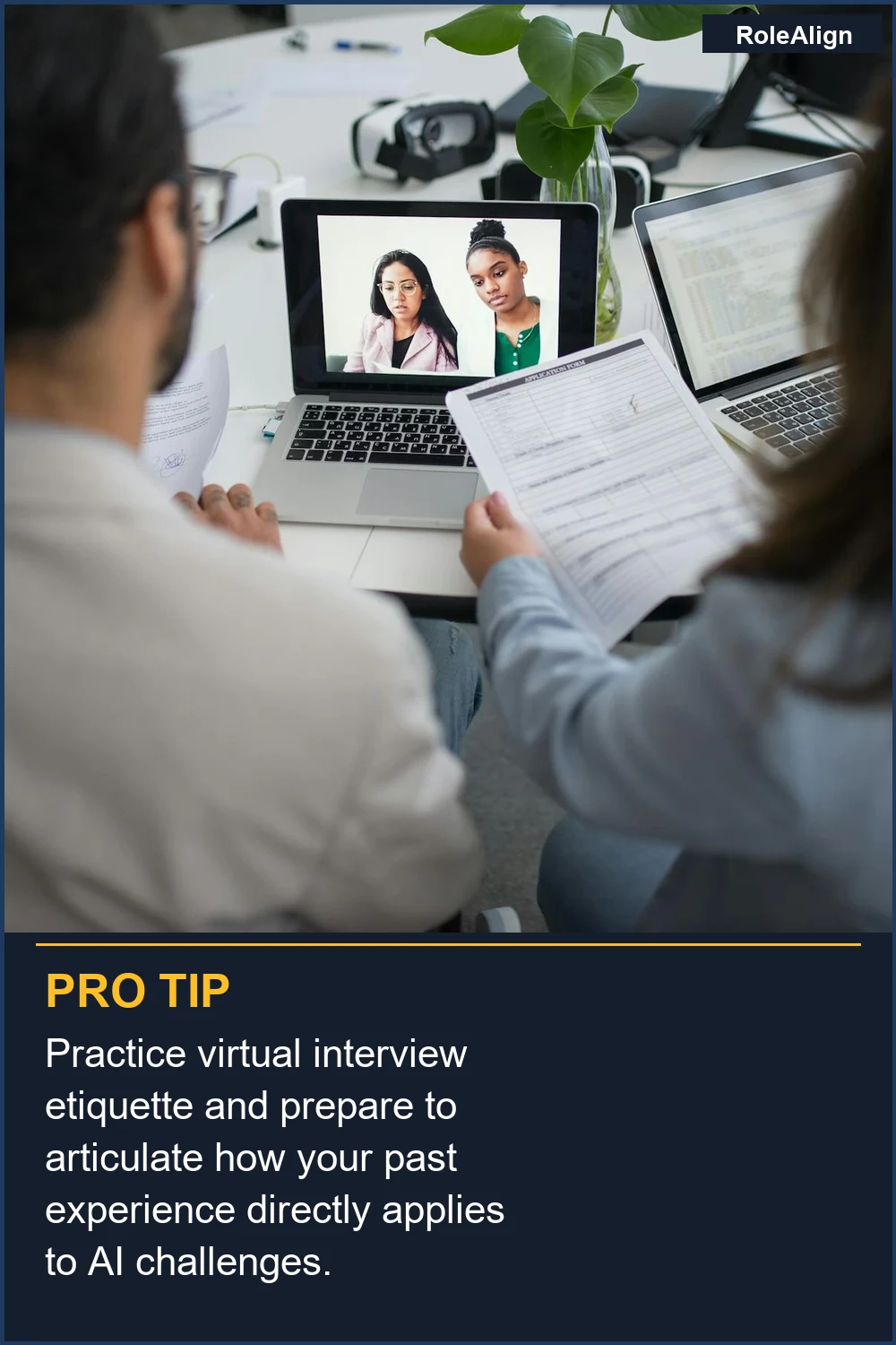Practice virtual interview etiquette and prepare to articulate how your past experience directly applies to AI challenges.