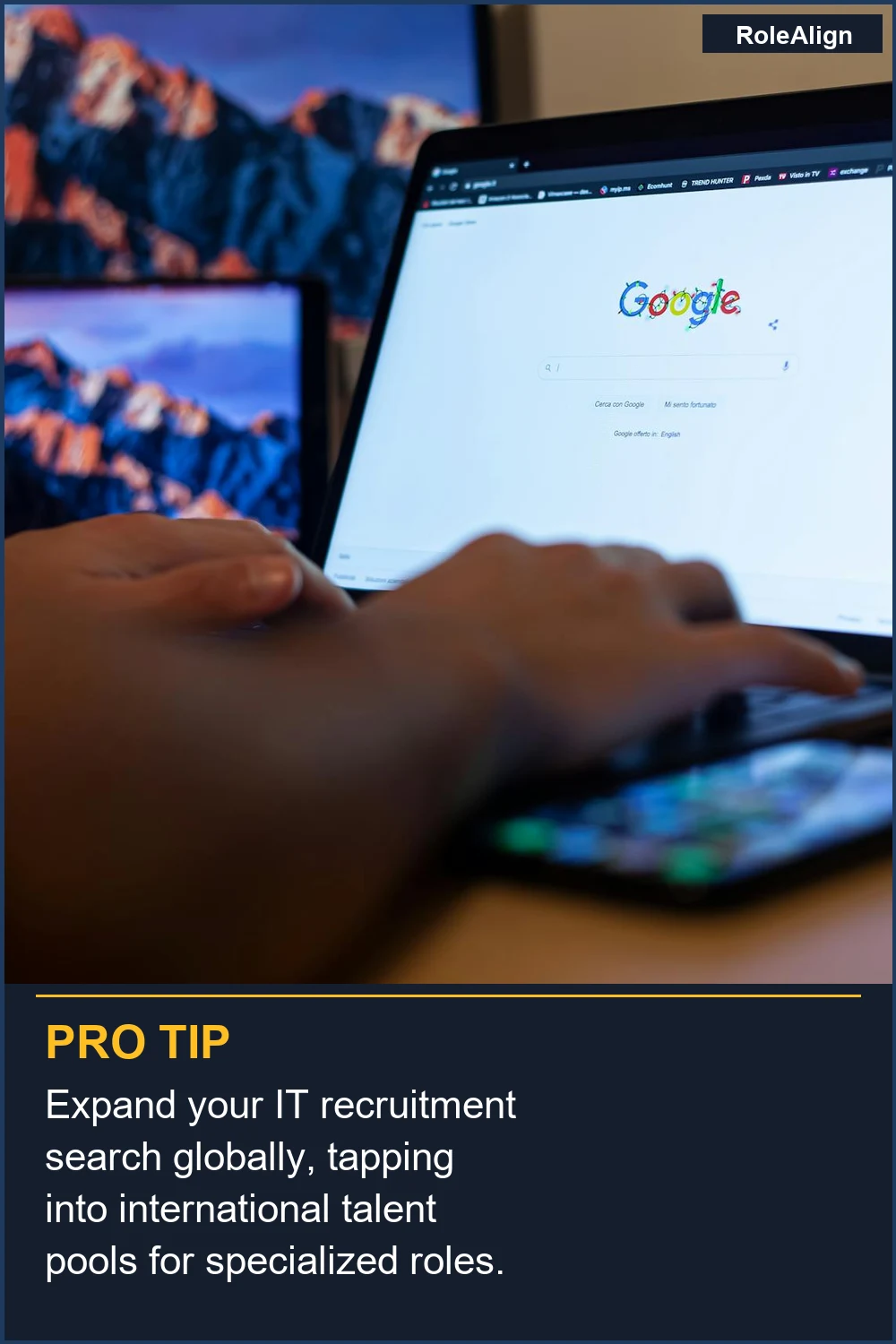 Expand your IT recruitment search globally, tapping into international talent pools for specialized roles.