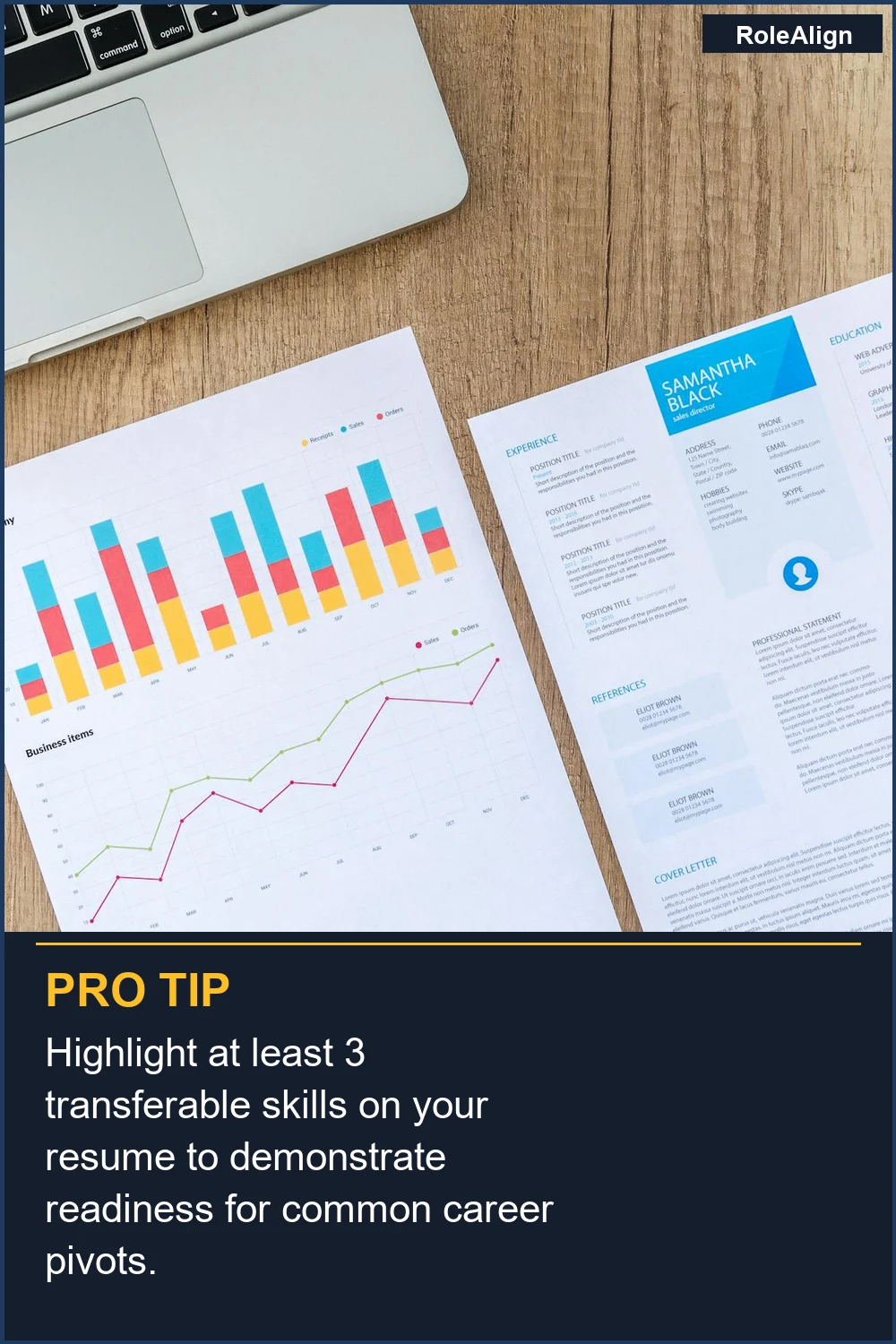Highlight at least 3 transferable skills on your resume to demonstrate readiness for common career pivots.