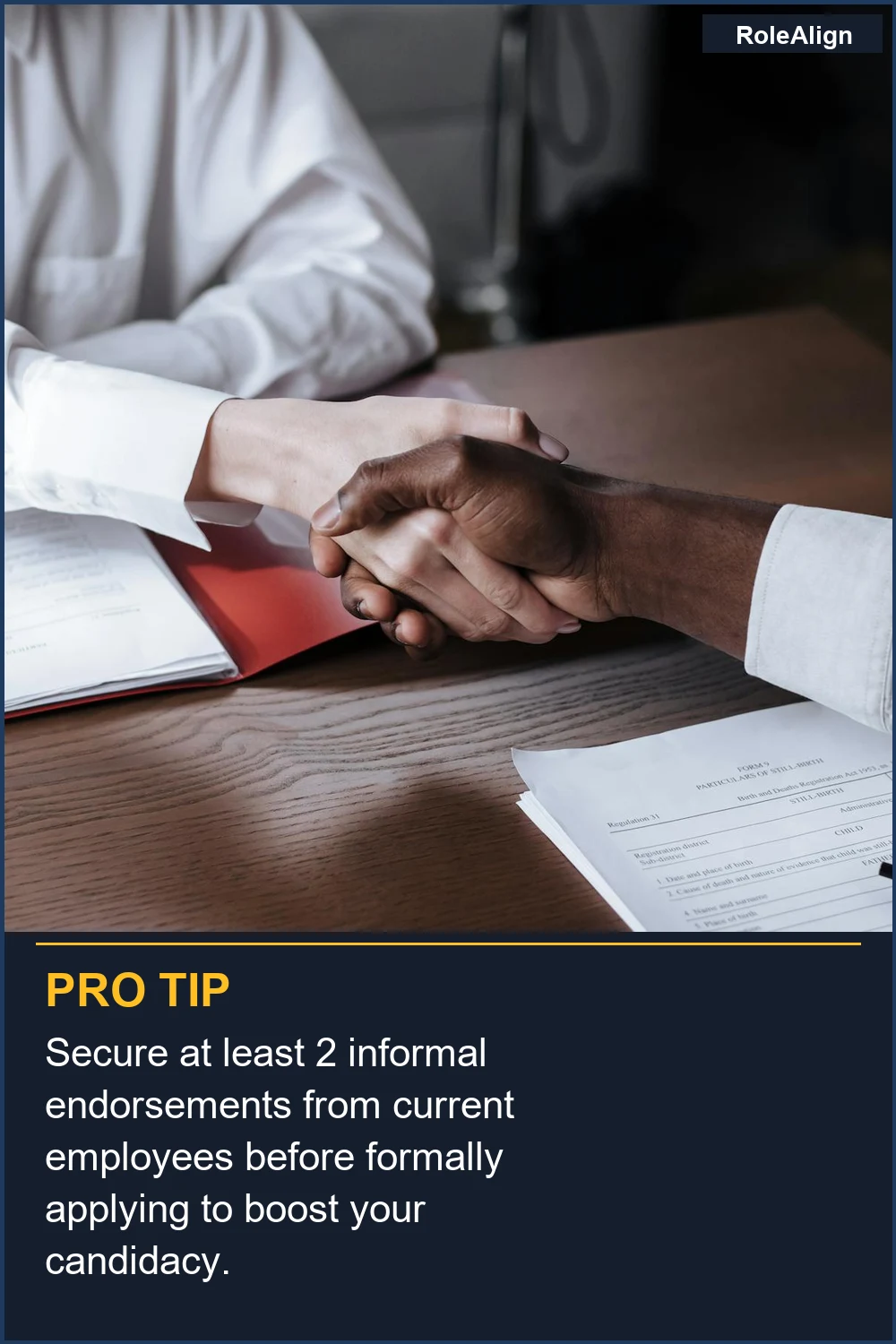 Secure at least 2 informal endorsements from current employees before formally applying to boost your candidacy.