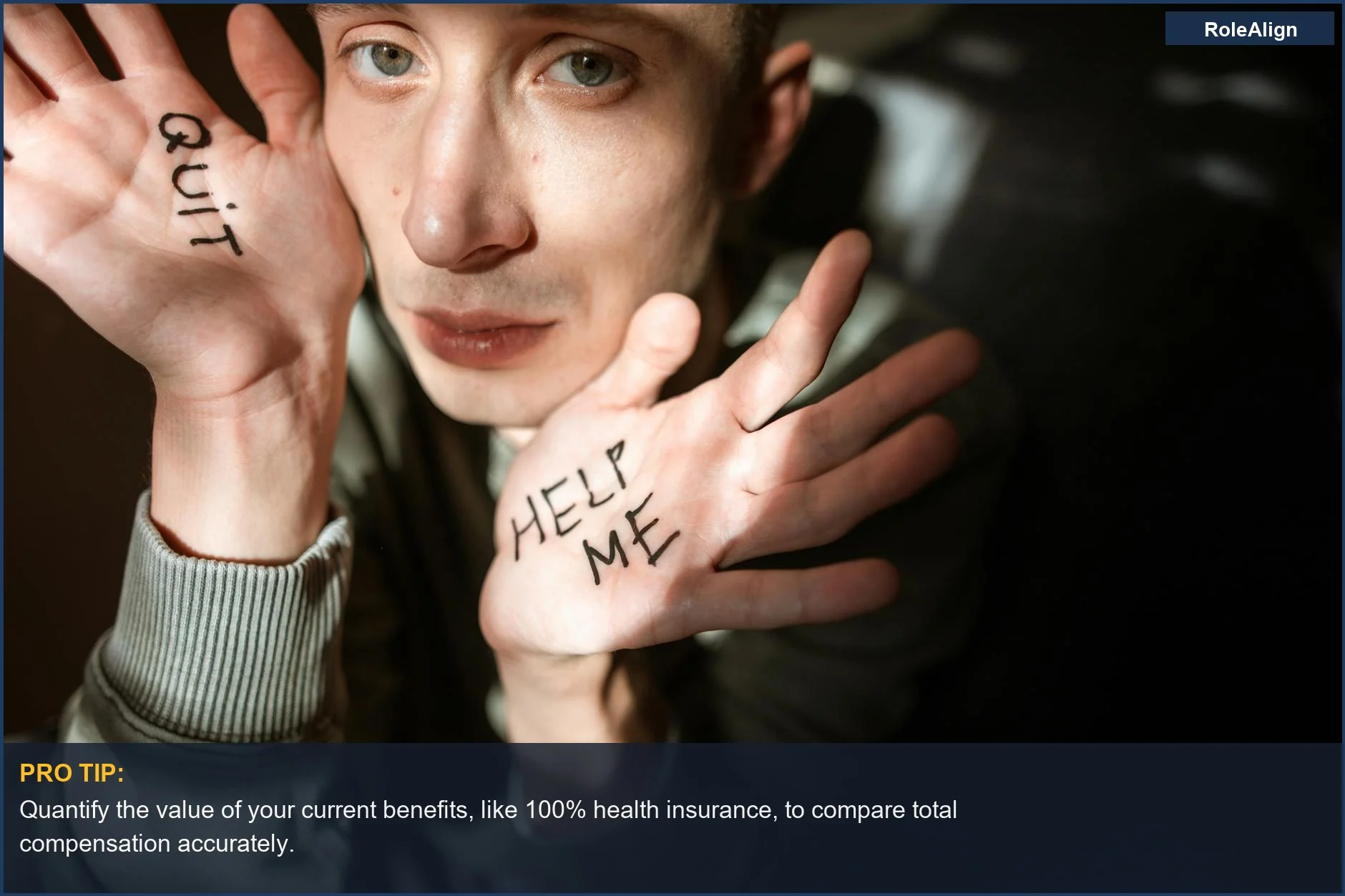 Person with 'Help Me' and 'Quit' on palms, showing the financial hidden costs of a dream job offer.