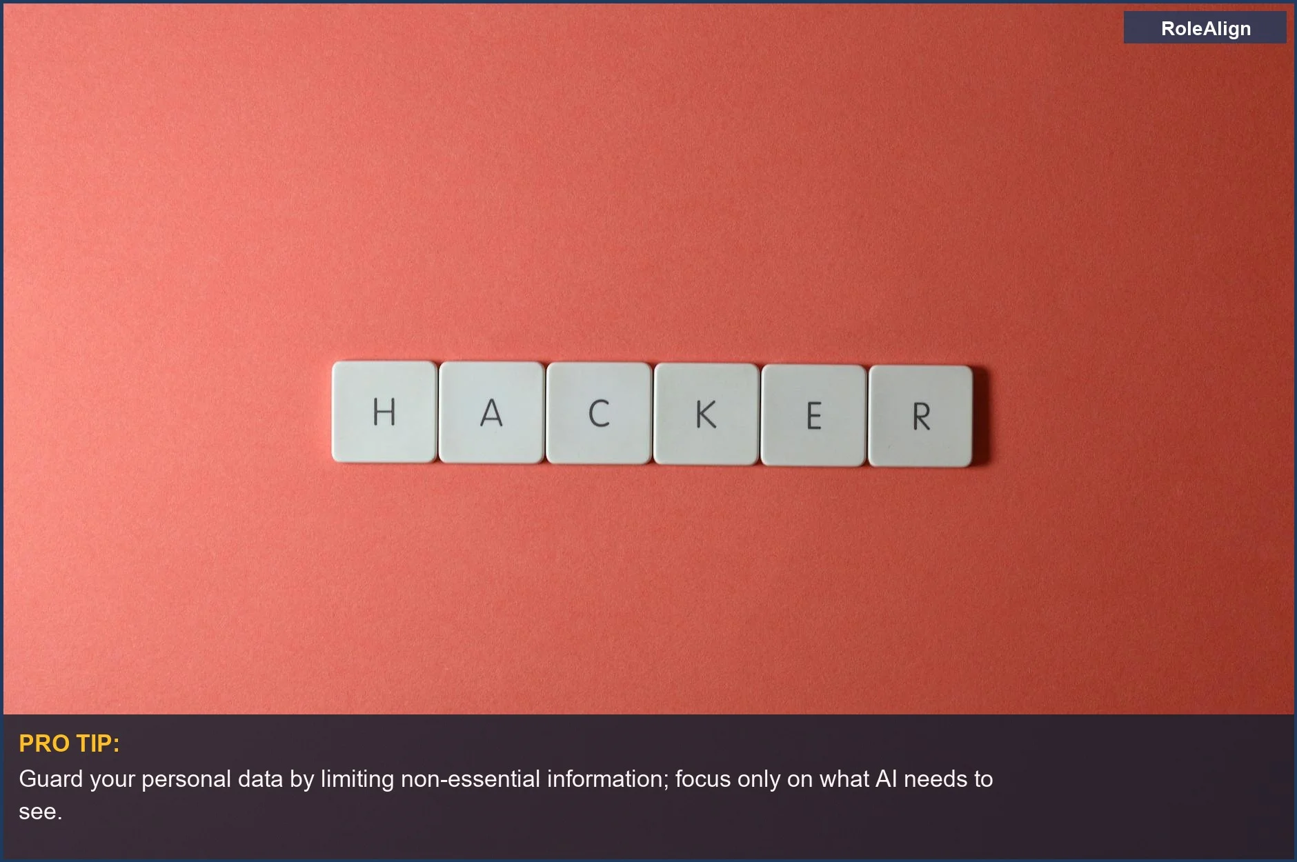 The word 'HACKER' in letter tiles highlights security concerns, like protecting your data from AI resume tool misuse.