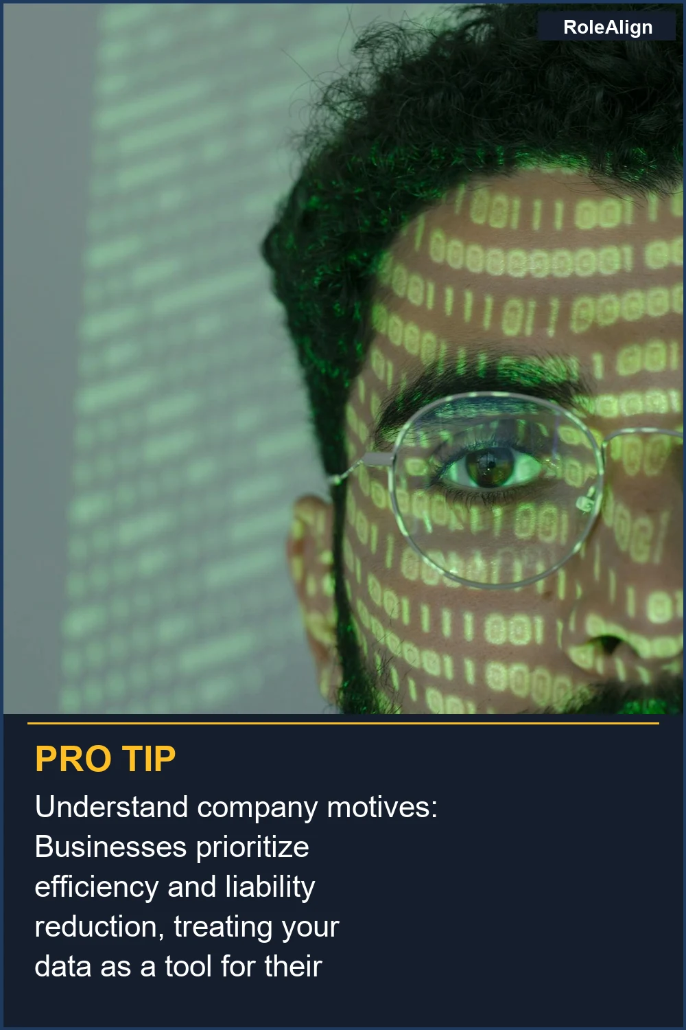 Understand company motives: Businesses prioritize efficiency and liability reduction, treating your data as a tool for their gain.
