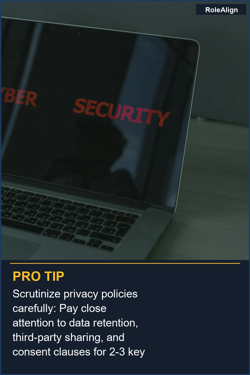 Scrutinize privacy policies carefully: Pay close attention to data retention, third-party sharing, and consent clauses for 2-3 key areas.