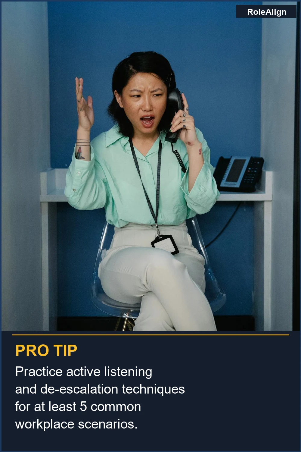 Practica la escucha activa y las técnicas de desescalada para al menos 5 escenarios comunes en el lugar de trabajo.