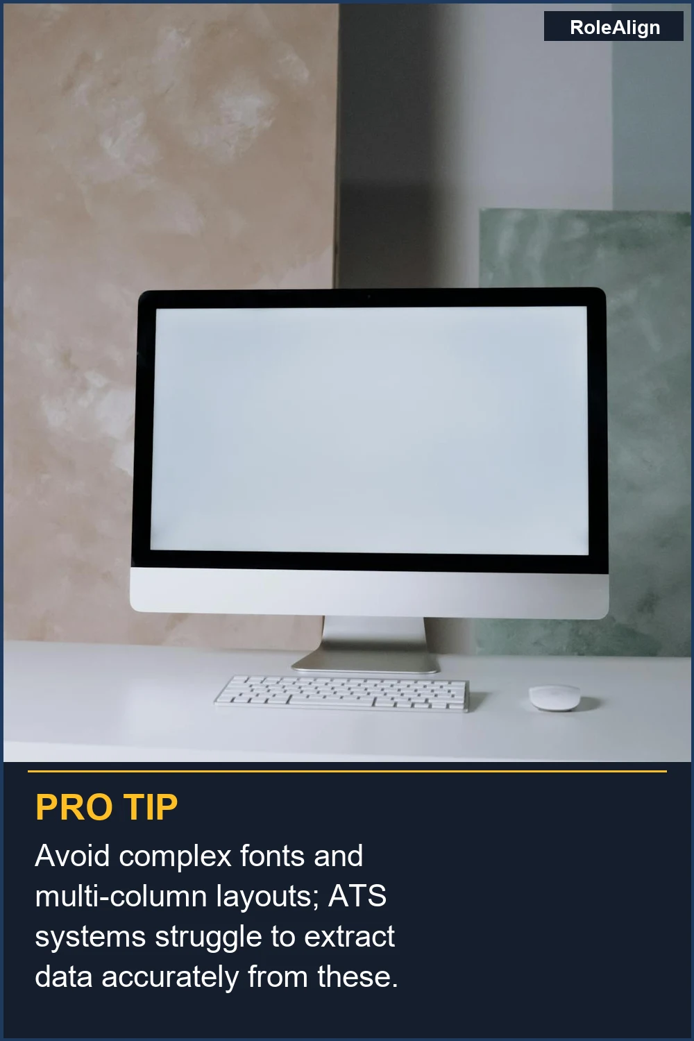 Avoid complex fonts and multi-column layouts; ATS systems struggle to extract data accurately from these.
