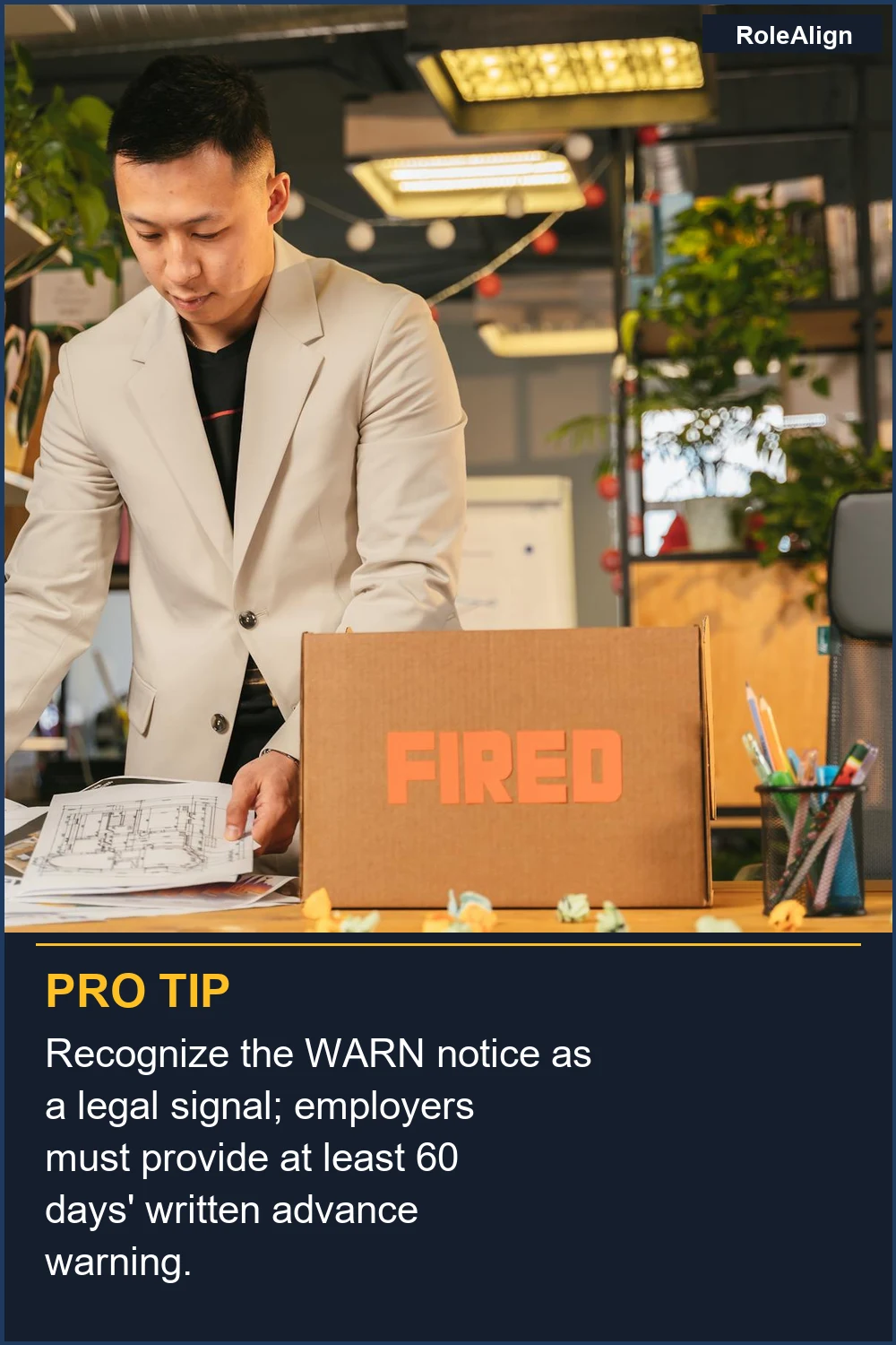Recognize the WARN notice as a legal signal; employers must provide at least 60 days' written advance warning.