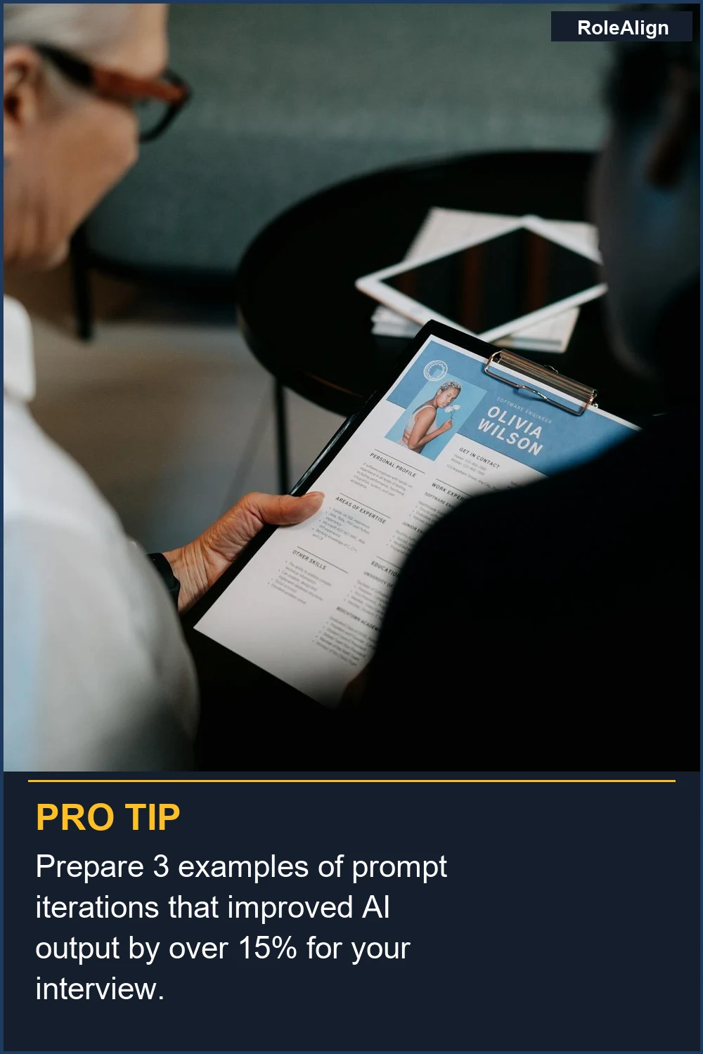 Prepare 3 examples of prompt iterations that improved AI output by over 15% for your interview.