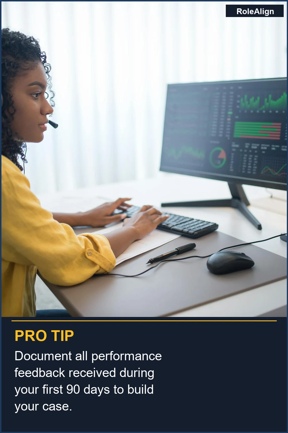Document all performance feedback received during your first 90 days to build your case.