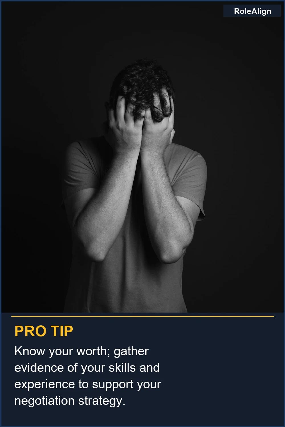 Know your worth; gather evidence of your skills and experience to support your negotiation strategy.