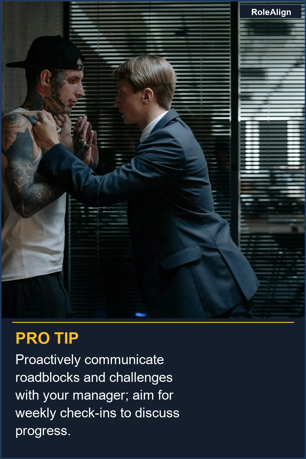 Proactively communicate roadblocks and challenges with your manager; aim for weekly check-ins to discuss progress.