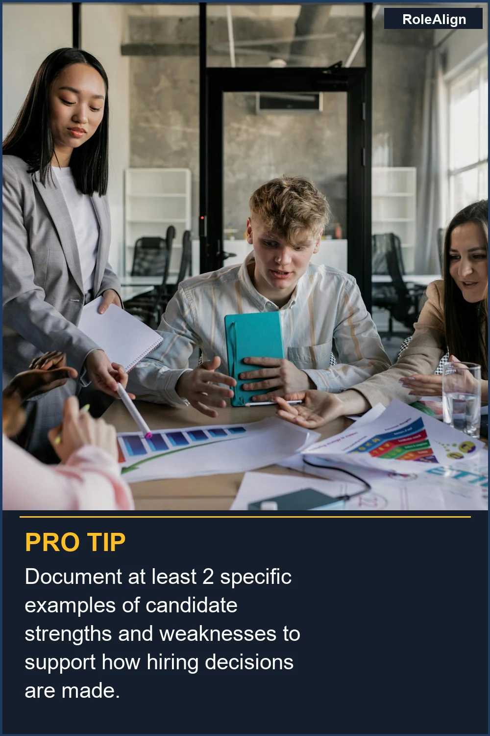 Document at least 2 specific examples of candidate strengths and weaknesses to support how hiring decisions are made.