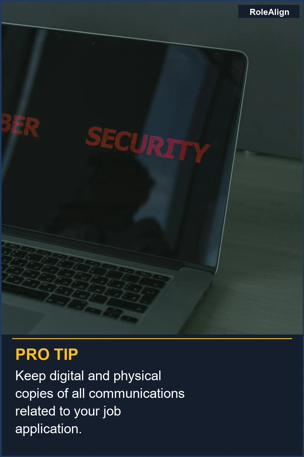Keep digital and physical copies of all communications related to your job application.