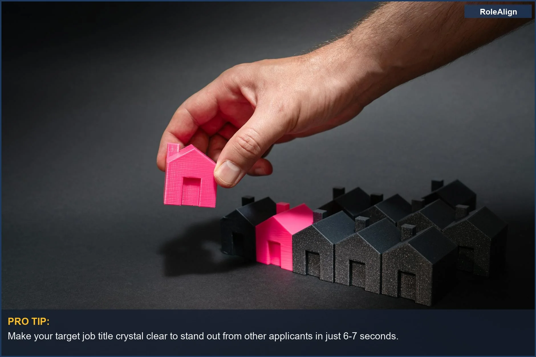 Selecting a unique pink house from black models emphasizes resume differentiation for recruiters.