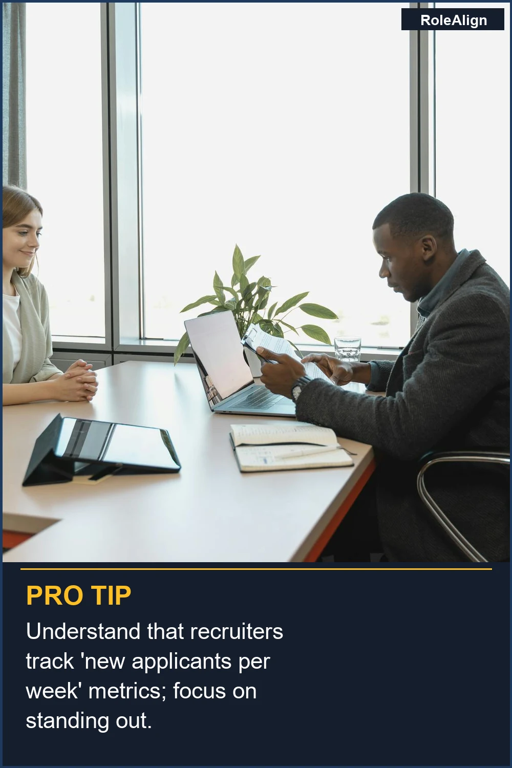 Understand that recruiters track 'new applicants per week' metrics; focus on standing out.