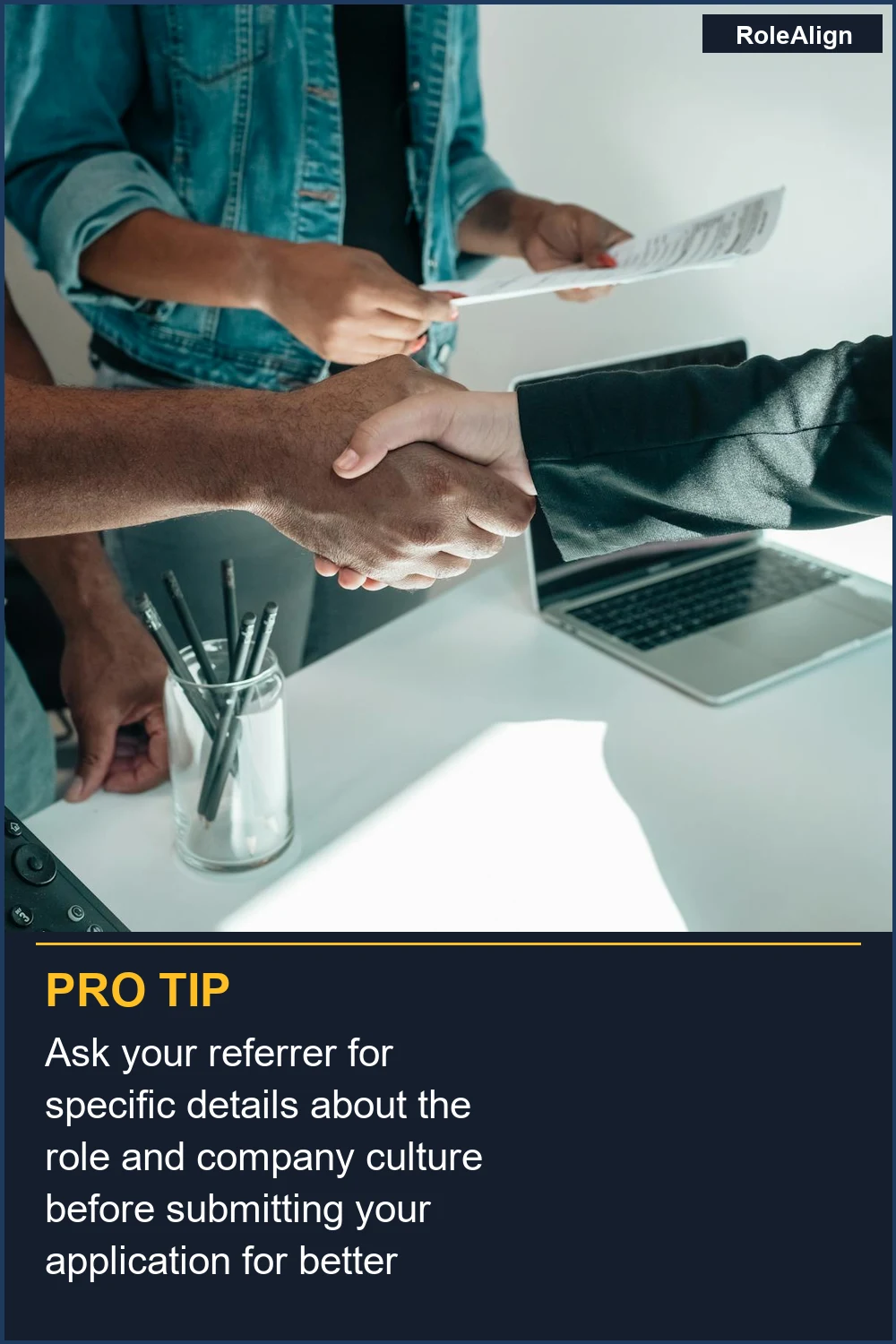 Ask your referrer for specific details about the role and company culture before submitting your application for better alignment.