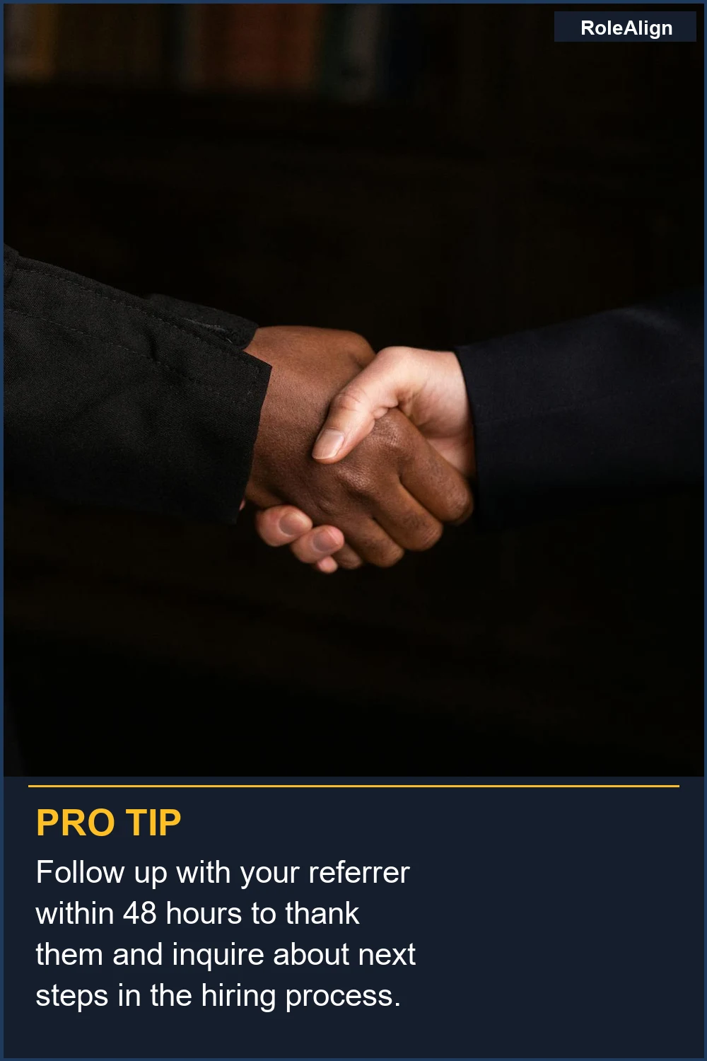 Follow up with your referrer within 48 hours to thank them and inquire about next steps in the hiring process.