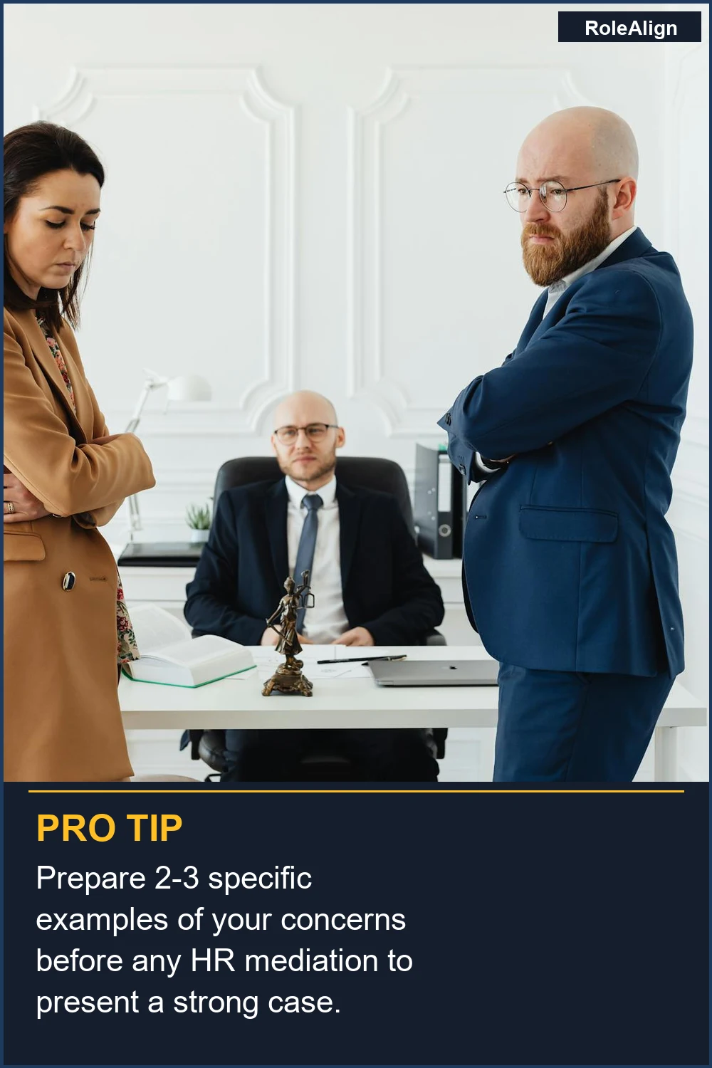 Prepare 2-3 specific examples of your concerns before any HR mediation to present a strong case.