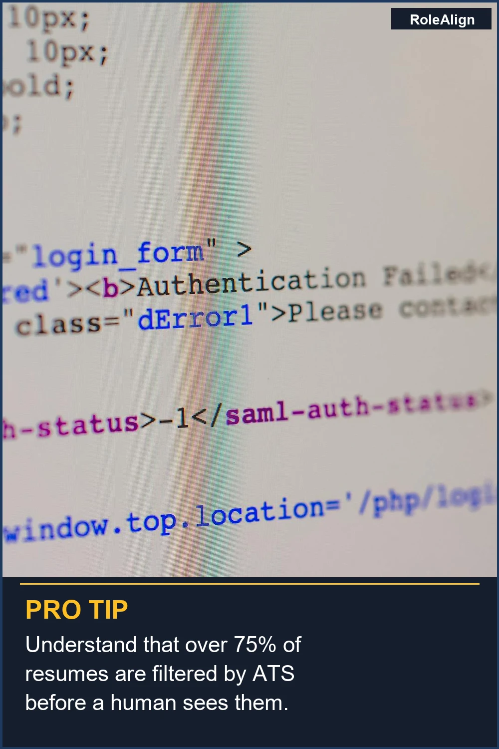 Understand that over 75% of resumes are filtered by ATS before a human sees them.