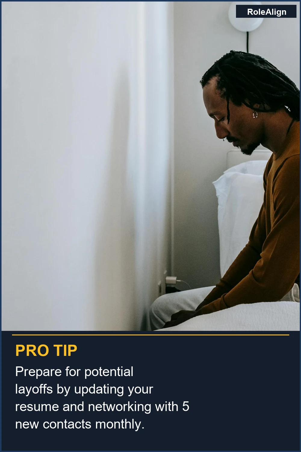 Prepare for potential layoffs by updating your resume and networking with 5 new contacts monthly.